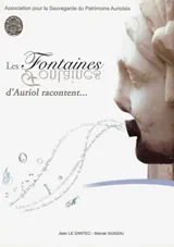 LES FONTAINES D'AURIOL RACONTENT